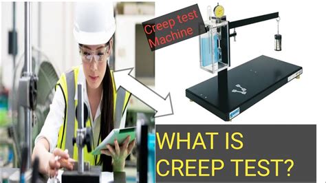 creep testing explained